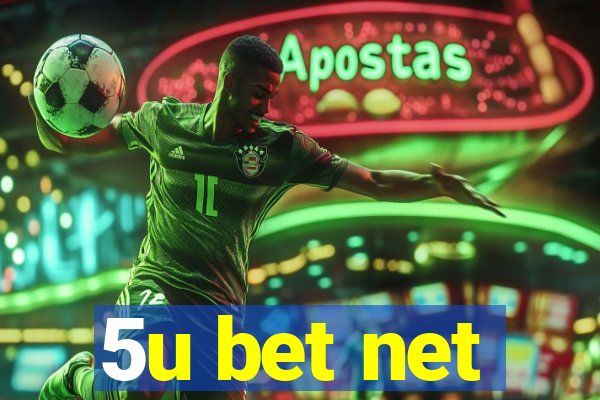 5u bet net